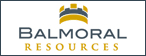 Balmoral Resources Warrant Exercise Raises $6.5-million