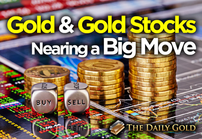 Gold & Gold Stocks Nearing a Big Move