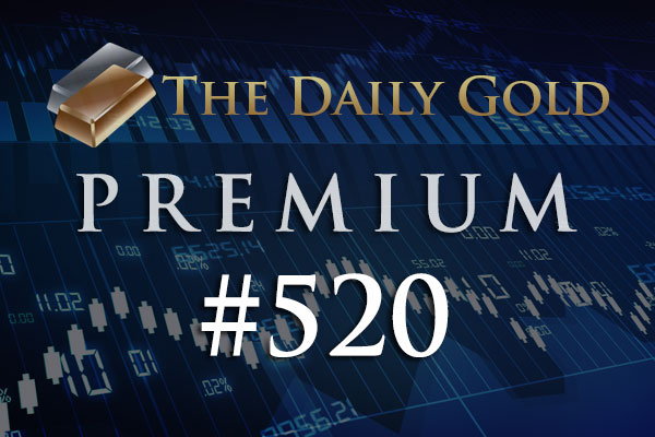TheDailyGold Premium Update #520