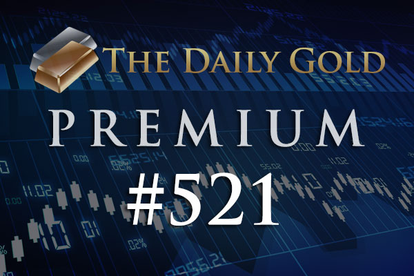TheDailyGold Premium Update #521