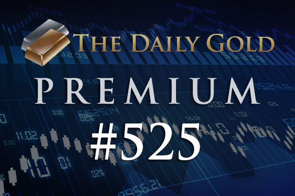 TheDailyGold Premium Update #525