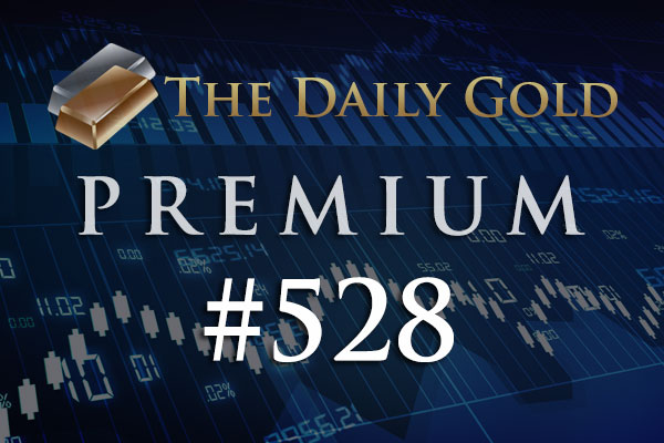 TheDailyGold Premium Update #528