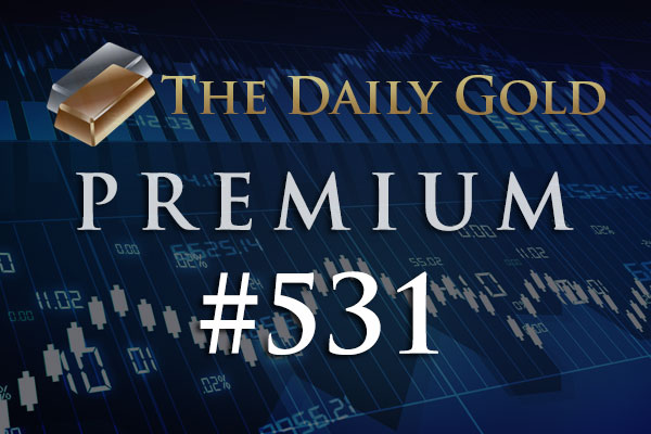 TheDailyGold Premium Update #531