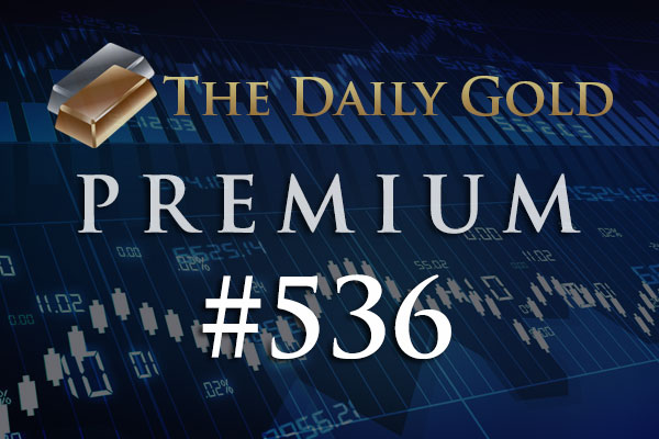 TheDailyGold Premium Update #536