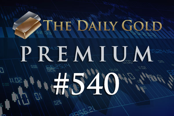 TheDailyGold Premium Update #540