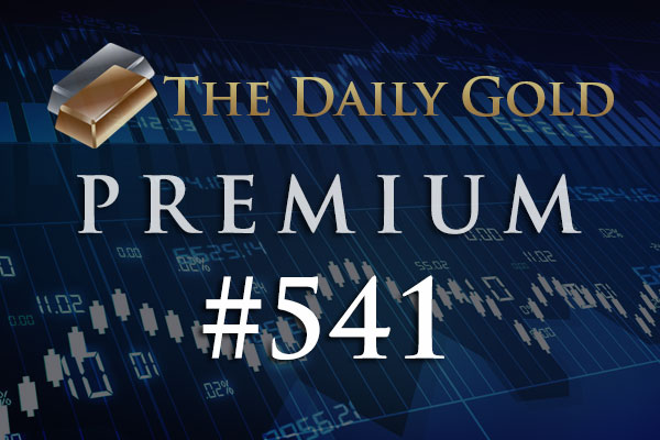 TheDailyGold Premium Update #541