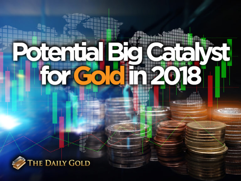 One Big, Potential Catalyst for Gold in 2018