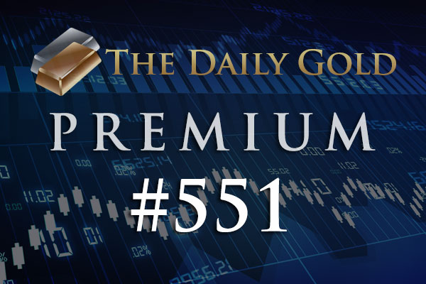 TheDailyGold Premium Update #551