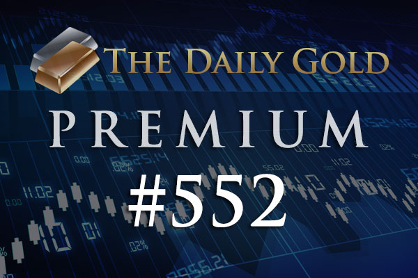TheDailyGold Premium Update #552