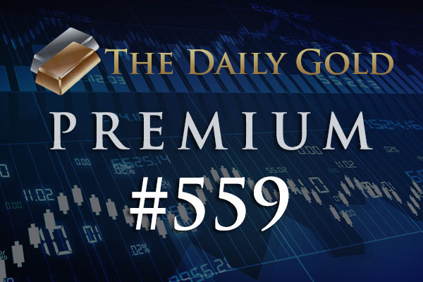 TheDailyGold Premium Update #559