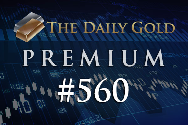 TheDailyGold Premium Update #560