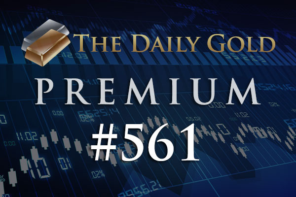 TheDailyGold Premium Update #561