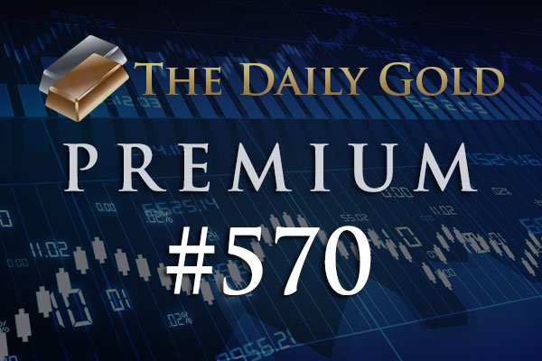 TheDailyGold Premium Update #570