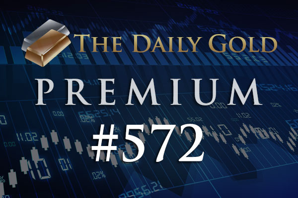 TheDailyGold Premium Update #572