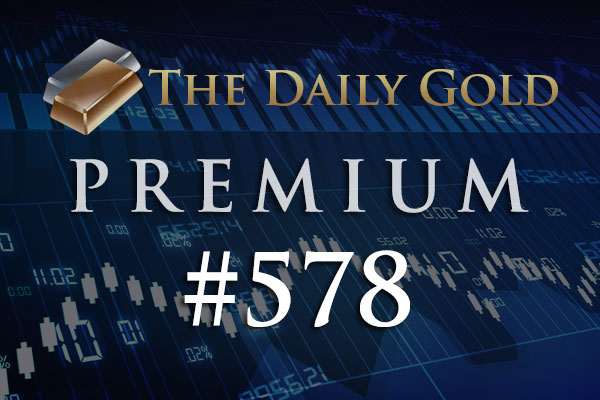 TheDailyGold Premium Update #578