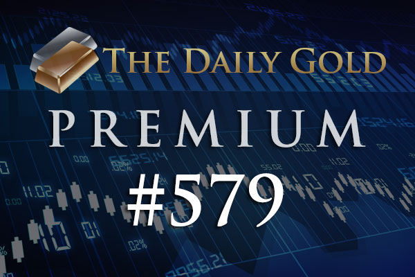 TheDailyGold Premium Update #579