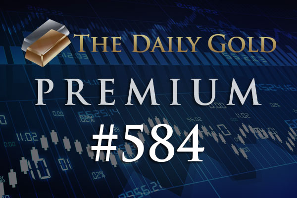 TheDailyGold Premium Update #584