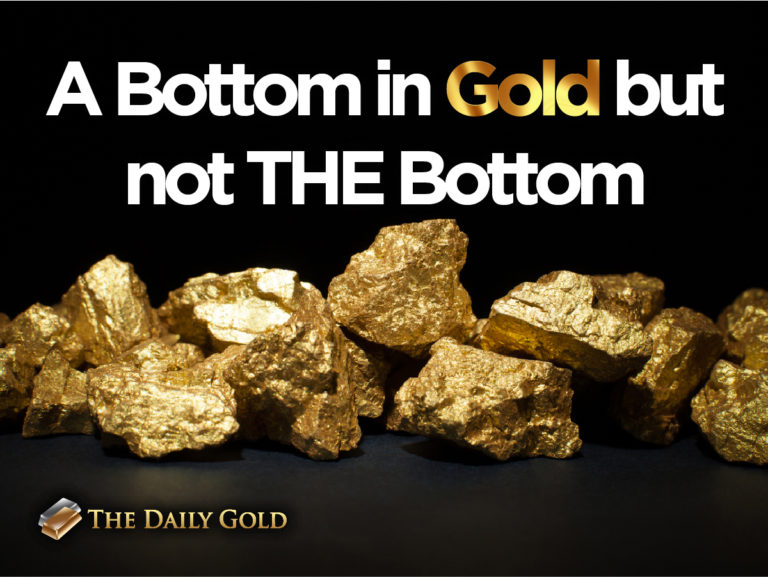 A Bottom in Gold but not THE Bottom