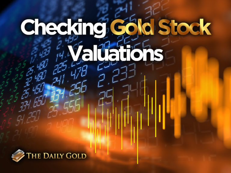 Checking Gold Stocks Valuations