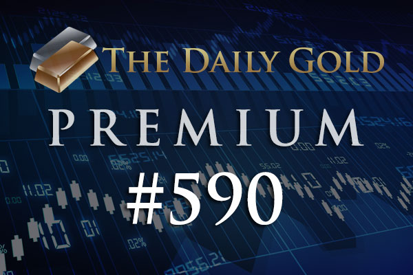 TheDailyGold Premium Update #590