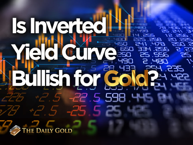 Is an Inverted Yield Curve Bullish for Gold?