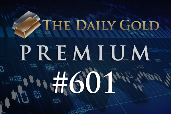 TheDailyGold Premium Update #601