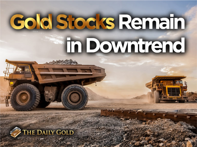 Gold Stocks Remain in a Downtrend