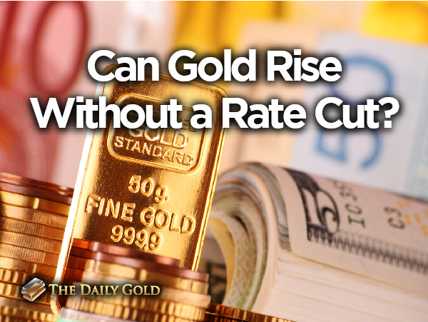 Can Gold Rise Without a Rate Cut?