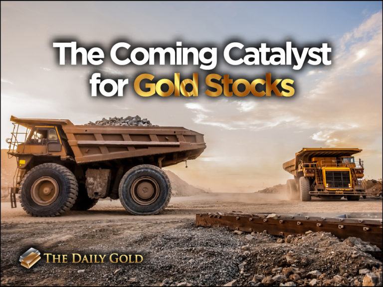 The Coming Catalyst for Gold Stocks