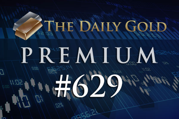 TheDailyGold Premium Update #629