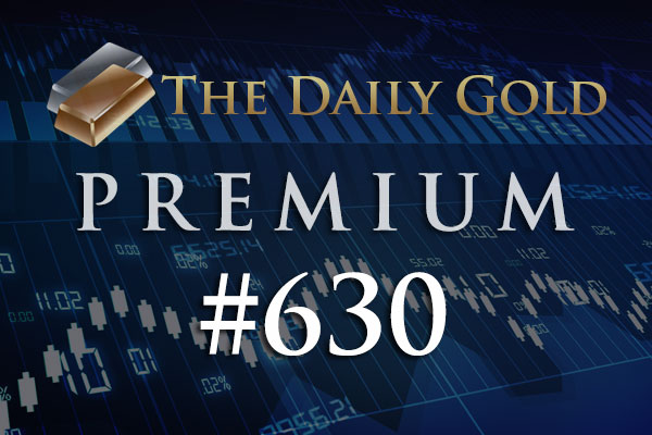 TheDailyGold Premium Update #630