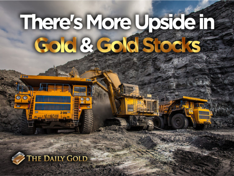 There’s More Upside in Gold & Gold Stocks