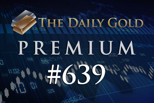 TheDailyGold Premium Update #639