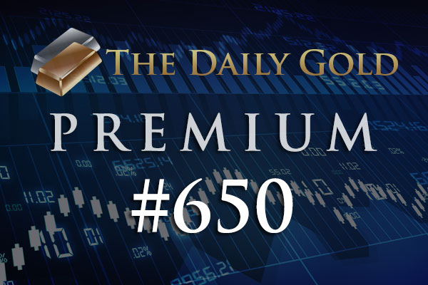 TheDailyGold Premium Update #650