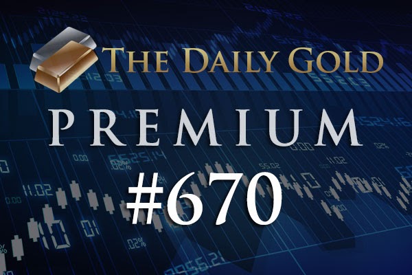 TheDailyGold Premium Update #670