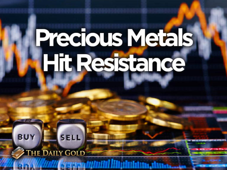 Precious Metals Hit Resistance