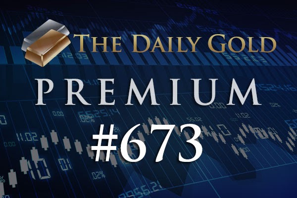 TheDailyGold Premium Update #673
