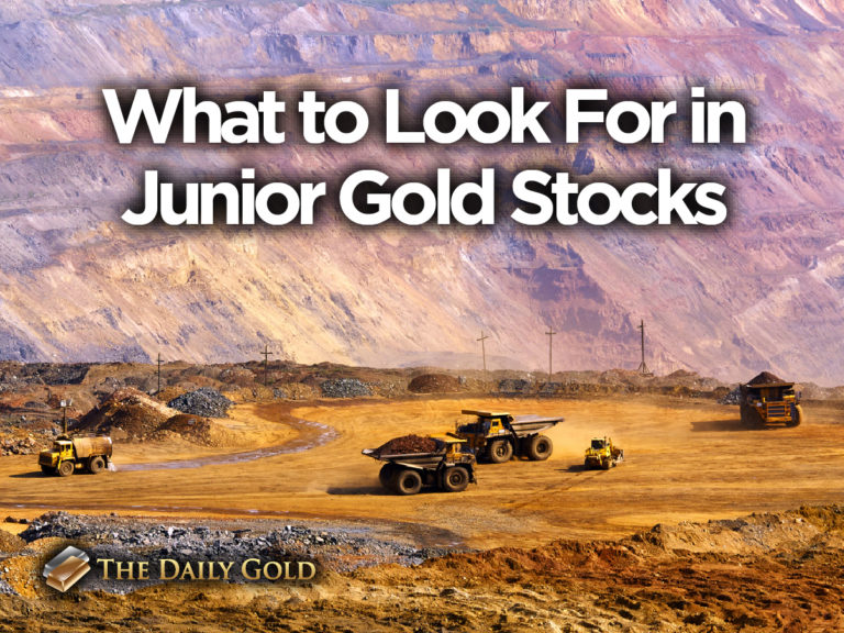 What to Look For in Junior Gold Stocks