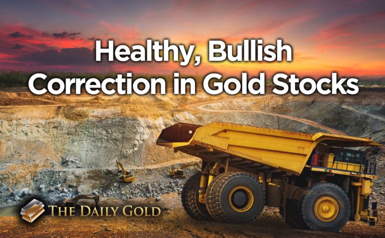 Healthy, Bullish Correction in Gold Stocks