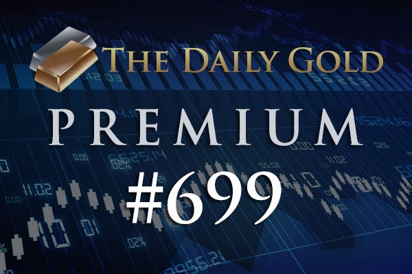 TheDailyGold Premium Update #699