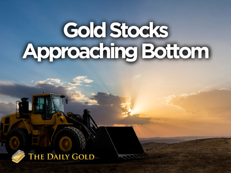 Gold Stocks Approaching Bottom