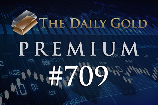 TheDailyGold Premium Update #709