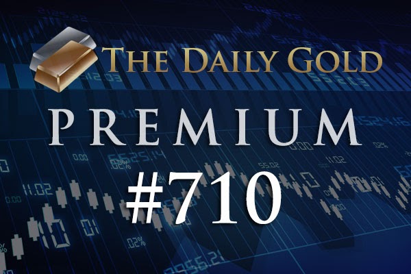 TheDailyGold Premium Update #710