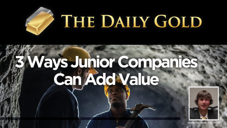 Video: 3 Ways Junior Gold & Silver Companies Add Value