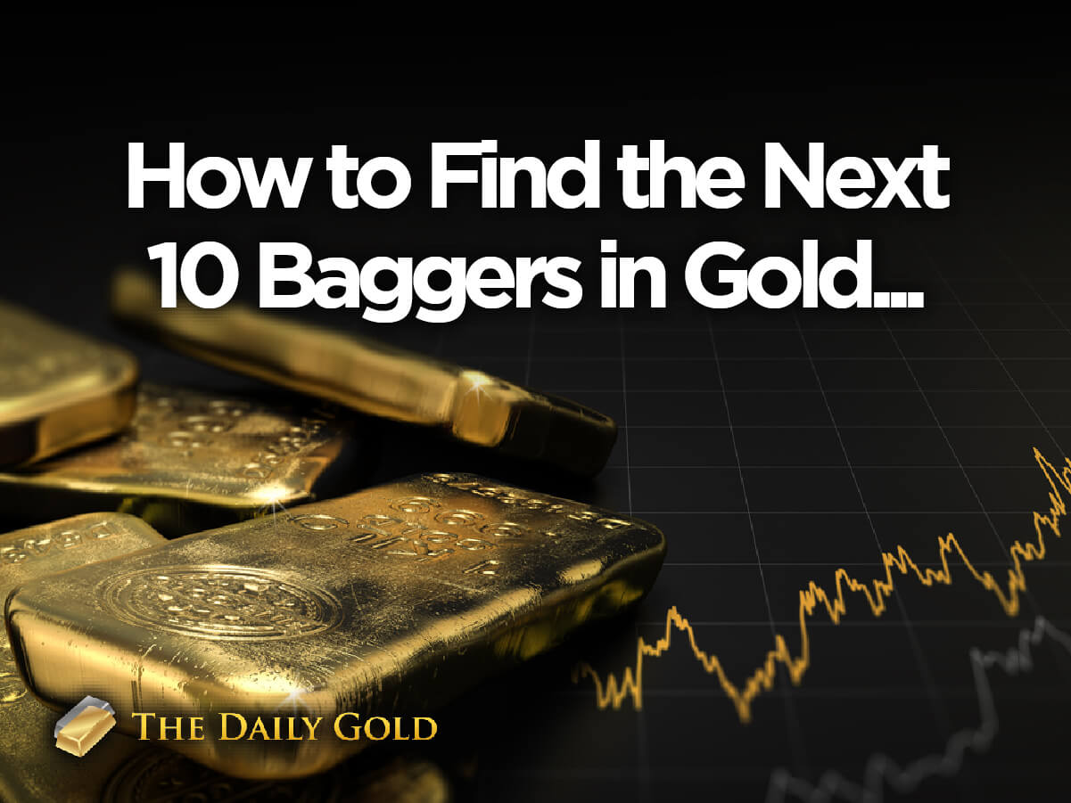 How to Find the Next 10-Baggers - The Daily Gold