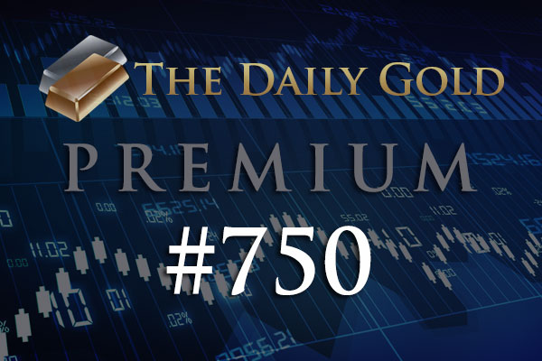 TheDailyGold Premium Update #750