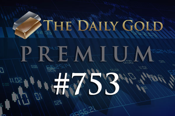 TheDailyGold Premium Update #753