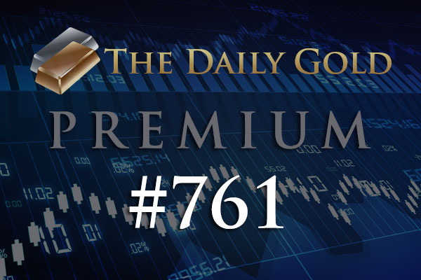 TheDailyGold Premium Update #761