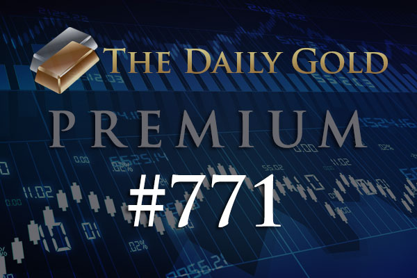 TheDailyGold Premium Update #771
