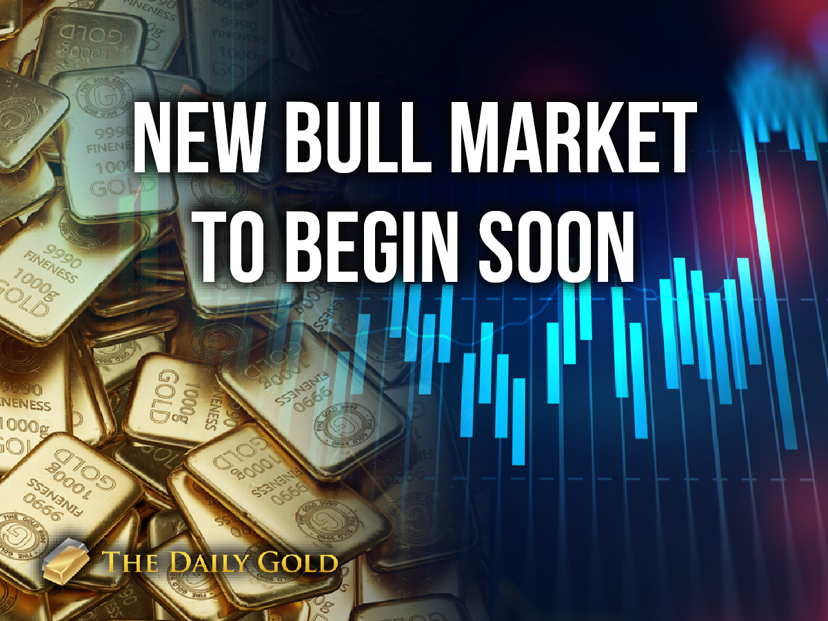 New Gold Bull Market to Begin Soon